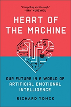 کتاب Heart of the Machine: Our Future in a World of Artificial Emotional Intelligence