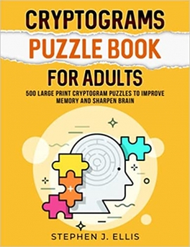 کتاب Cryptograms Puzzle Book For Adults – 500 Large Print Cryptogram Puzzles To Improve Memory And Sharpen Brain (Puzzle Books For Adults)