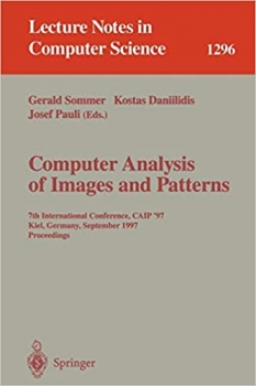 کتاب Computer Analysis of Images and Patterns: 7th International Conference, CAIP ’97, Kiel, Germany, September 10-12, 1997. Proceedings. (Lecture Notes in Computer Science, 1296)