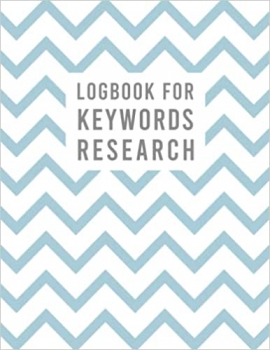 کتاب Logbook For Keywords Research: Keywords Journal For Seo Experts