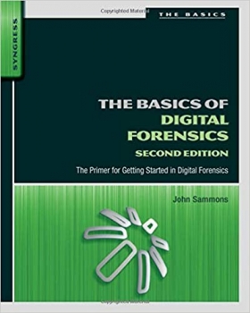 کتاب The Basics of Digital Forensics: The Primer for Getting Started in Digital Forensics 2nd Edition
