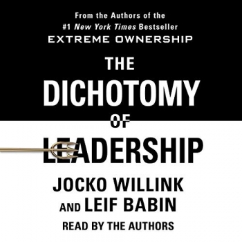 کتاب The Dichotomy of Leadership: Balancing the Challenges of Extreme Ownership to Lead and Win