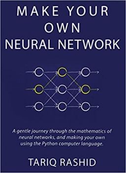جلد سخت سیاه و سفید_کتاب Make Your Own Neural Network 1st Edition