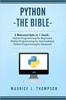 جلد سخت سیاه و سفید_کتاب Python: – The Bible- 3 Manuscripts in 1 book: -Python Programming For Beginners -Python Programming For Intermediates -Python Programming for Advanced