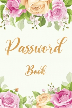 کتاب Password Book With Alphabetical Tabs: Protect All Internet Data, Address, Login, Username & Passwords | Small Print Logbook, 6″ x 9″ Journal | Simple Book Keeper, Fun Log Gift, Floral Cover