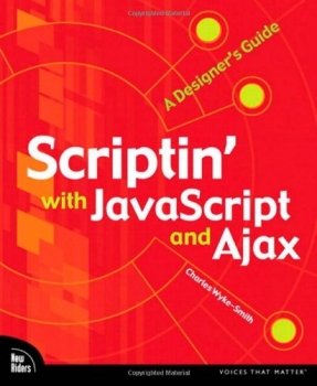 کتابScriptin’ with JavaScript and Ajax: A Designer’s Guide (Voices That Matter) Illustrated Edition