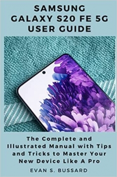 جلد معمولی سیاه و سفید_کتاب SAMSUNG GALAXY S20 FE 5G USER GUIDE: The Complete and Illustrated Manual with Tips and Tricks to Master Your Device Like a Pro