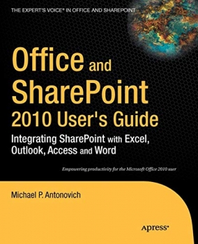 کتاب Office and SharePoint 2010 User’s Guide: Integrating SharePoint with Excel, Outlook, Access and Word (Expert’s Voice in Office and Sharepoint) 1st ed. Edition