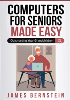 کتاب Computers for Seniors Made Easy: Outsmarting Your Grandchildren (Computers Made Easy)