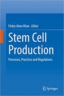 کتاب Stem Cell Production: Processes, Practices and Regulations