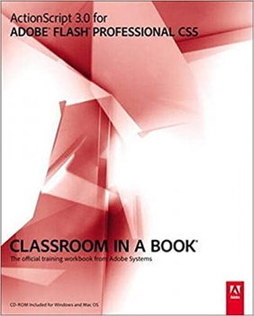 کتاب Actionscript 3.0 for Adobe Flash Professional CS5 Classroom in a Book: The Official Training Workbook from Adobe Systems