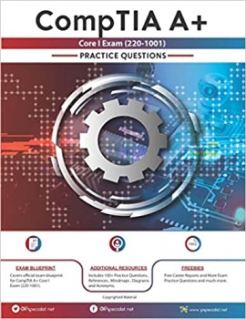 کتاب CompTIA A+ Core I Exam (220-1001): 200+ Practice Questions