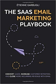 جلد سخت رنگی_کتاب The SaaS Email Marketing Playbook: Convert Leads, Increase Customer Retention, and Close More Recurring Revenue With Email