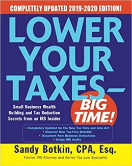 کتاب Lower Your Taxes – BIG TIME! 2019-2020: Small Business Wealth Building and Tax Reduction Secrets from an IRS Insider