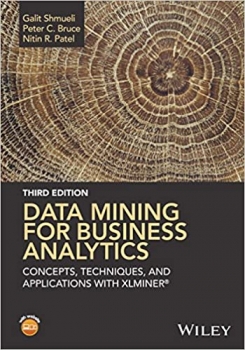 کتاب Data Mining for Business Analytics: Concepts, Techniques, and Applications with XLMiner