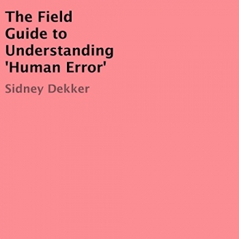 کتاب The Field Guide to Understanding ‘Human Error