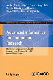 کتاب Advanced Informatics for Computing Research: 5th International Conference, ICAICR 2021, Gurugram, India, December 18–19, 2021, Revised Selected Papers … in Computer and Information Science, 1575)