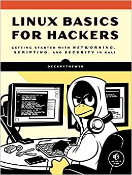 کتاب Linux Basics for Hackers: Getting Started with Networking, Scripting, and Security in Kali Illustrated Edition