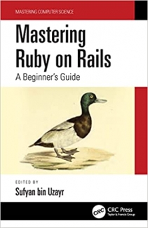 کتاب Mastering Ruby on Rails: A Beginner’s Guide (Mastering Computer Science)