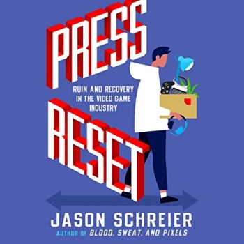 کتاب Press Reset: Ruin and Recovery in the Video Game Industry
