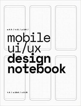 کتاب Mobile UI/UX Design Notebook: (White) User Interface & User Experience Design Sketchbook for App Designers and Developers – 8.5 x 11 / 120 Pages / Dot Grid