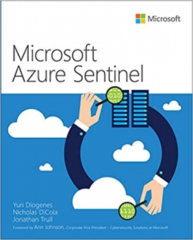 جلد سخت رنگی_کتاب Microsoft Azure Sentinel: Planning and implementing Microsoft’s cloud-native SIEM solution (IT Best Practices – Microsoft Press)