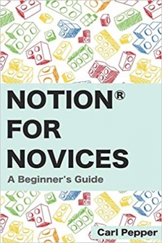 کتاب Notion for Novices: A Beginner’s Guide