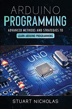 کتاب Arduino Programming: A Comprehensive Beginner’s Guide to learn the Realms of Arduino from A-Z