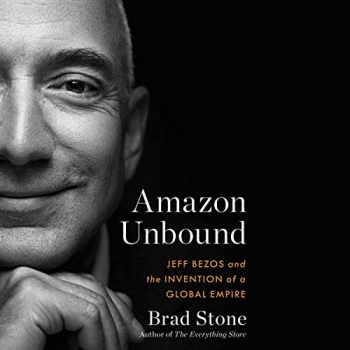 کتاب Amazon Unbound: Jeff Bezos and the Invention of a Global Empire