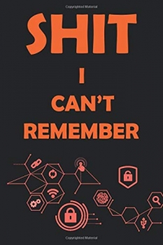 جلد معمولی سیاه و سفید_کتاب Shit I Can’t Remember: password book, password log book and internet password organizer, alphabetical password book, Logbook To Protect Usernames and … notebook, password book small 6” x 9”