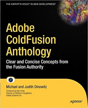 کتاب Adobe ColdFusion Anthology: Clear and Concise Concepts from the Fusion Authority