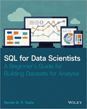 کتاب SQL for Data Scientists: A Beginner’s Guide for Building Datasets for Analysis
