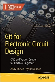 کتاب Git for Electronic Circuit Design: CAD and Version Control for Electrical Engineers