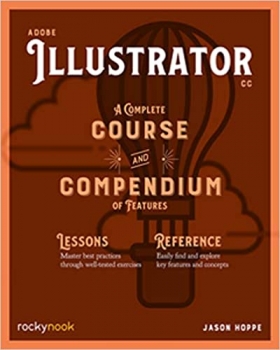 کتاب Adobe Illustrator: A Complete Course and Compendium of Features