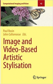 کتاب Image and Video-Based Artistic Stylisation (Computational Imaging and Vision, 42)