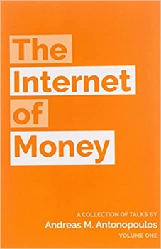 کتاب The Internet of Money: A collection of talks by Andreas M. Antonopoulos