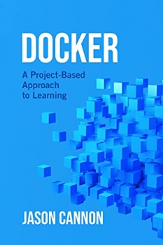 کتاب Docker: A Project-Based Approach to Learning