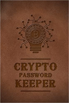 کتاب Crypto Password Keeper: Crypto Seed Phrase Storage Book: Crypto Trading Logbook: Seed Phrase Storage Crypto | WTF is My Private Key | Best Size 6×9 for private keys keeping