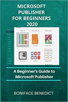 کتاب Microsoft Publisher For Beginner’s 2020: A Beginner’s Guide to Microsoft Publisher