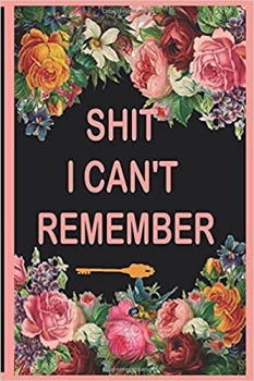 کتاب Shit I Can’t Remember: Password logbook with alphabetical tabs, for forgetful humain, easy password book keeper, funny for women, reminder book large … privite informationSecret Santa/gift