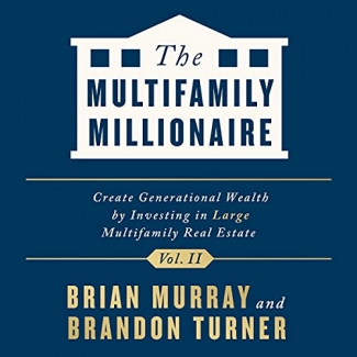 کتاب The Multifamily Millionaire, Volume II: Create Generational Wealth by Investing in Large Multifamily Real Estate