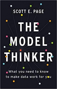 کتاب The Model Thinker: What You Need to Know to Make Data Work for You