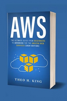کتاب Audible SampleAudible Sample Follow the Author Theo H. King + Follow AWS: The Ultimate Guide From Beginners To Advanced For The Amazon Web Services (2020 Edition)