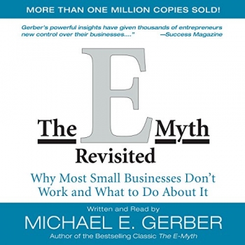کتاب The E-Myth Revisited: Why Most Small Businesses Don’t Work and What to Do About It