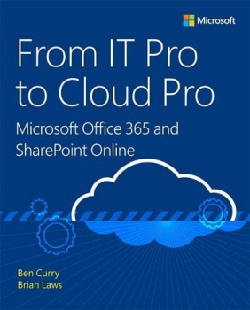 کتاب From IT Pro to Cloud Pro Microsoft Office 365 and SharePoint Online (IT Best Practices – Microsoft Press) 1st Edition