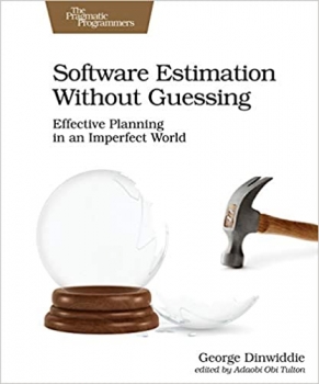 کتاب Software Estimation Without Guessing: Effective Planning in an Imperfect World
