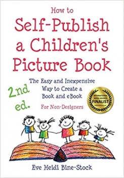 کتاب How to Self-Publish a Children’s Picture Book 2nd ed.: The Easy and Inexpensive Way to Create a Book and eBook: For Non-Designers