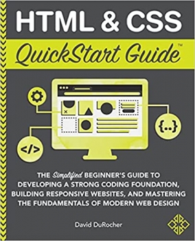 جلد معمولی رنگی_کتاب HTML and CSS QuickStart Guide: The Simplified Beginners Guide to Developing a Strong Coding Foundation, Building Responsive Websites, and Mastering … of Modern Web Design (QuickStart Guides)