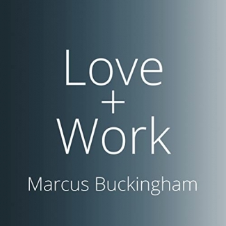 کتاب Love + Work: How to Find What You Love, Love What You Do, and Do It for the Rest of Your Life