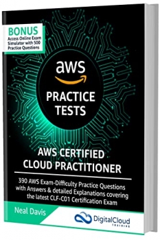 کتاب AWS Certified Cloud Practitioner Practice Tests 2022: 390 AWS Practice Exam Questions with Answers, Links & detailed Explanations